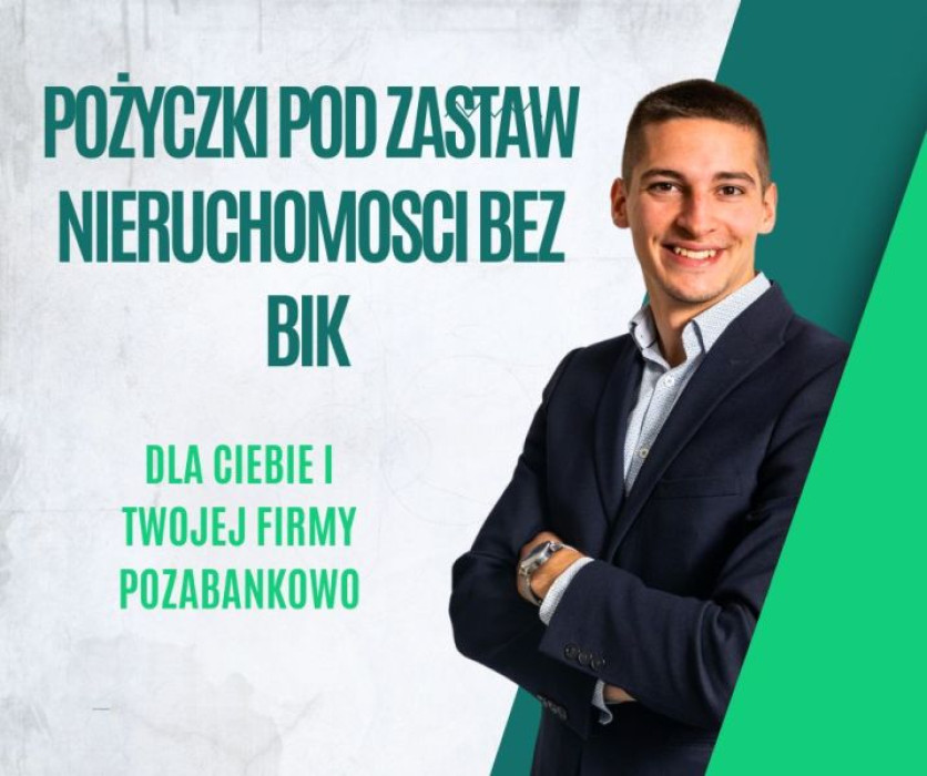 SZYBKA POŻYCZKA POD HIPOTEKE NAWET NA 100 MIESIECY BEZ BIK