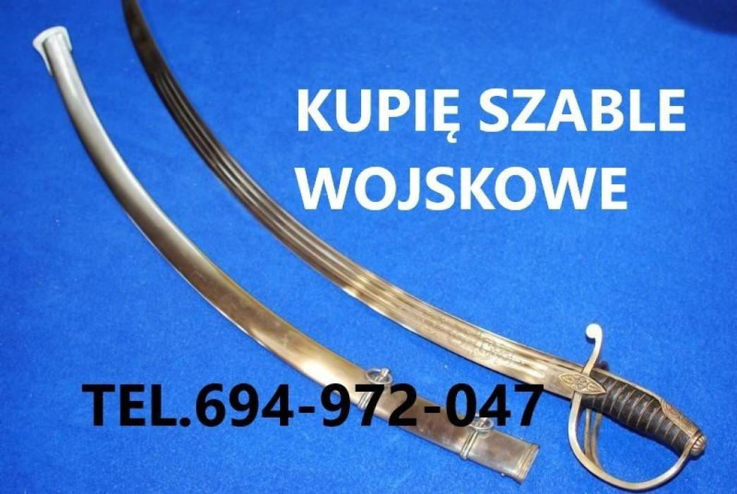 KUPIĘ SZABLE,BAGNETY,KORDZIKI,NOŻE STARE WOJSKOWE KONTAKT 694972047